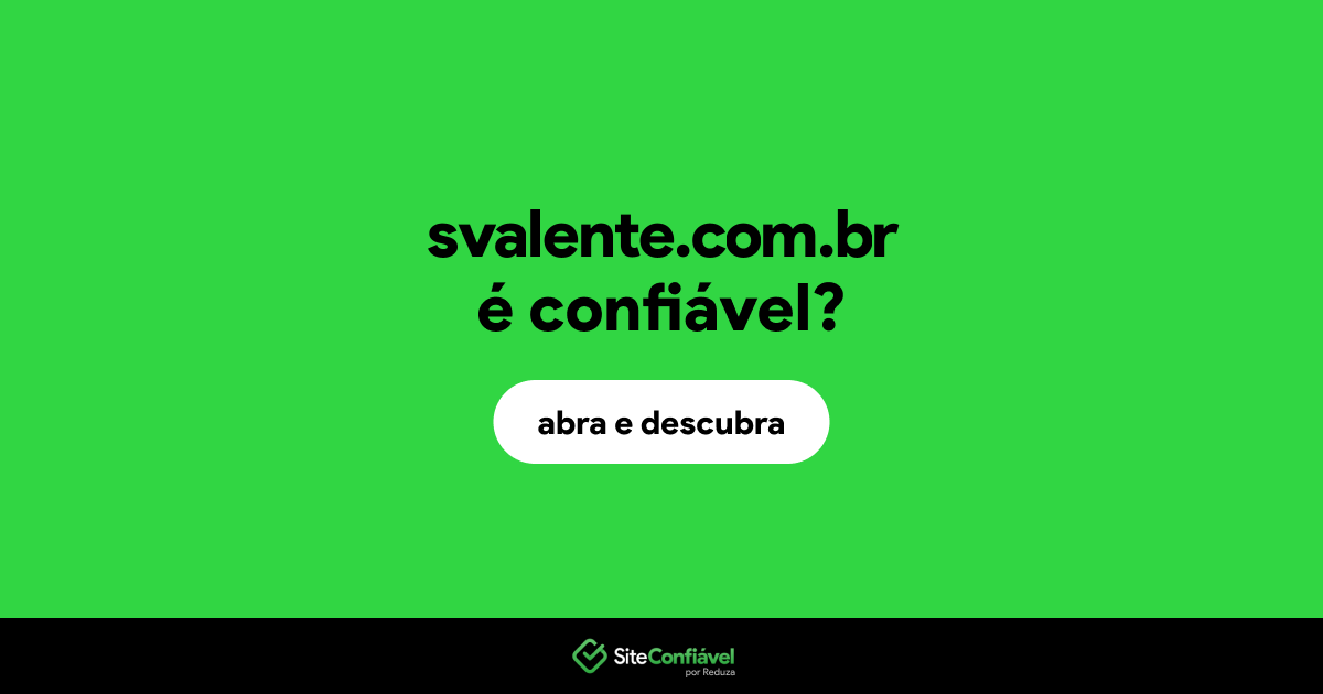 O site svalente.com.br é confiável?