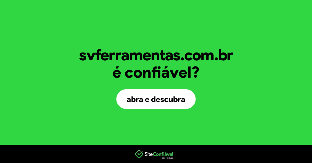 O site svferramentas.com.br é confiável?