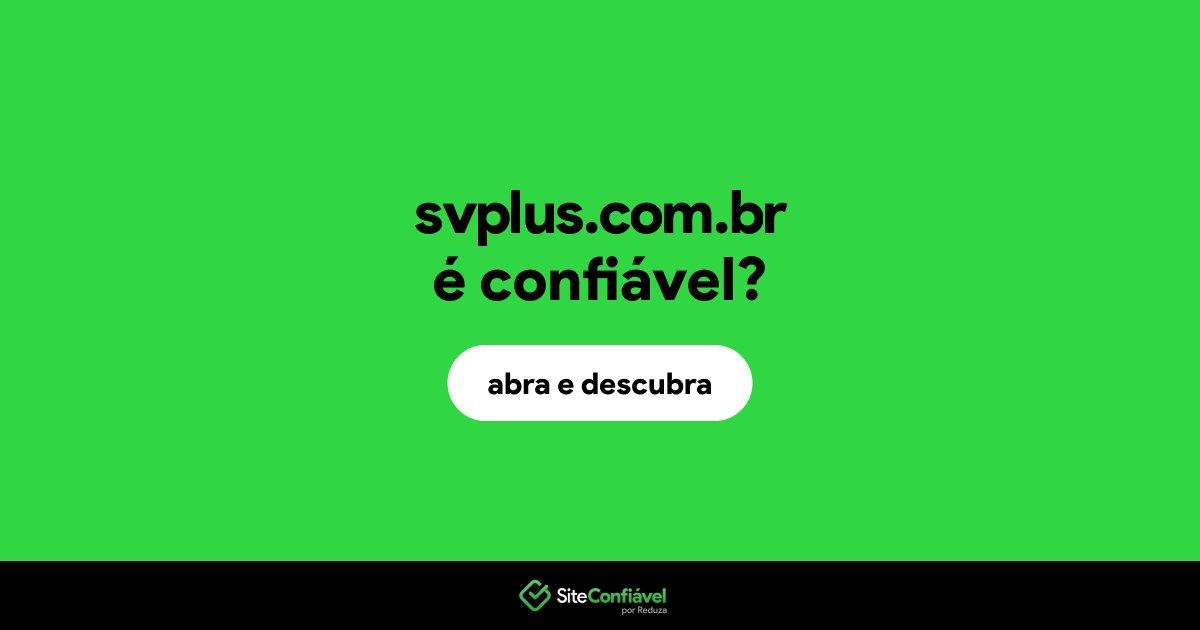 O site svplus.com.br é confiável?