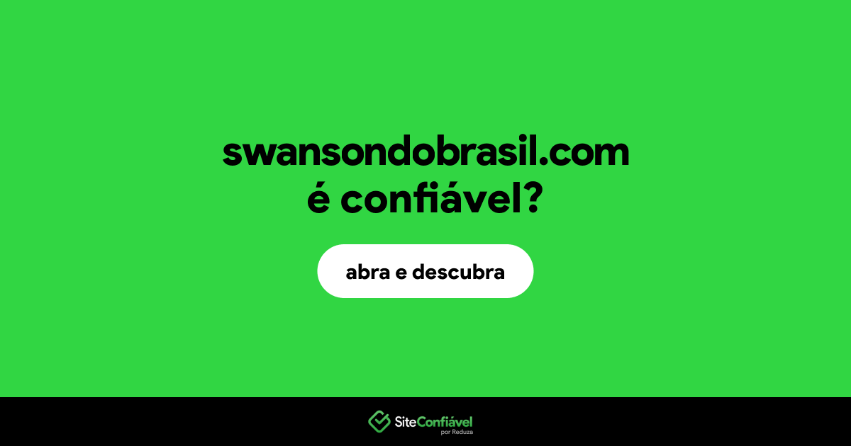 O site swansondobrasil.com é confiável?