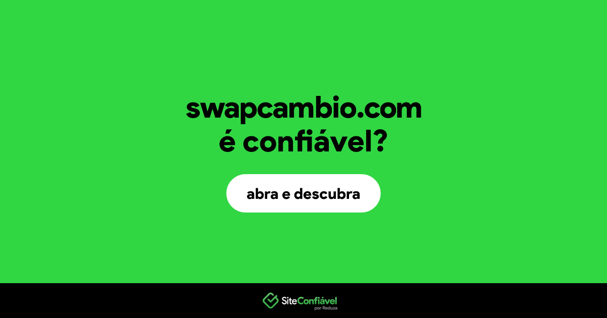 O site swapcambio.com é confiável?
