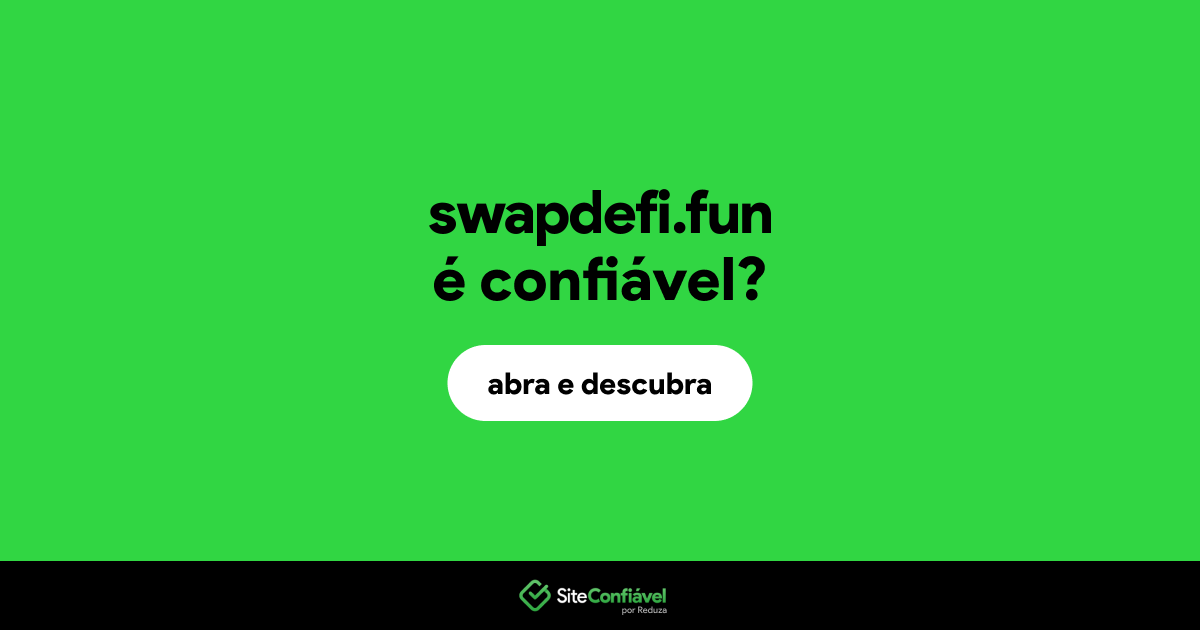O site swapdefi.fun é confiável?