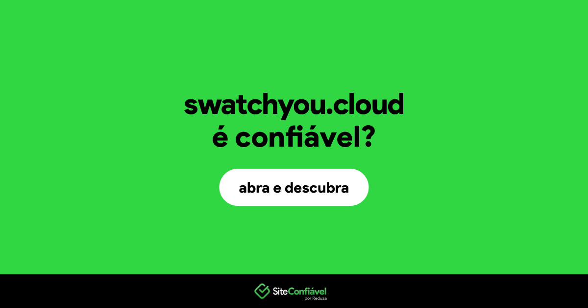 O site swatchyou.cloud é confiável?