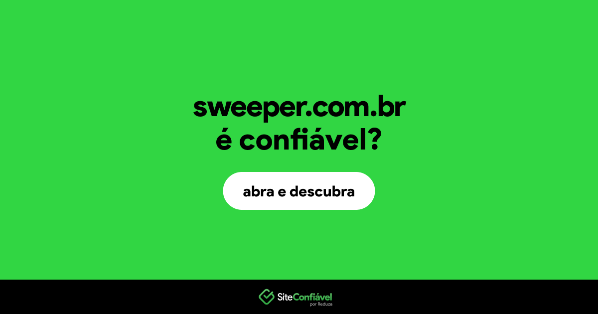 O site sweeper.com.br é confiável?