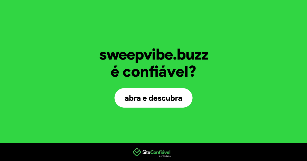 O site sweepvibe.buzz é confiável?