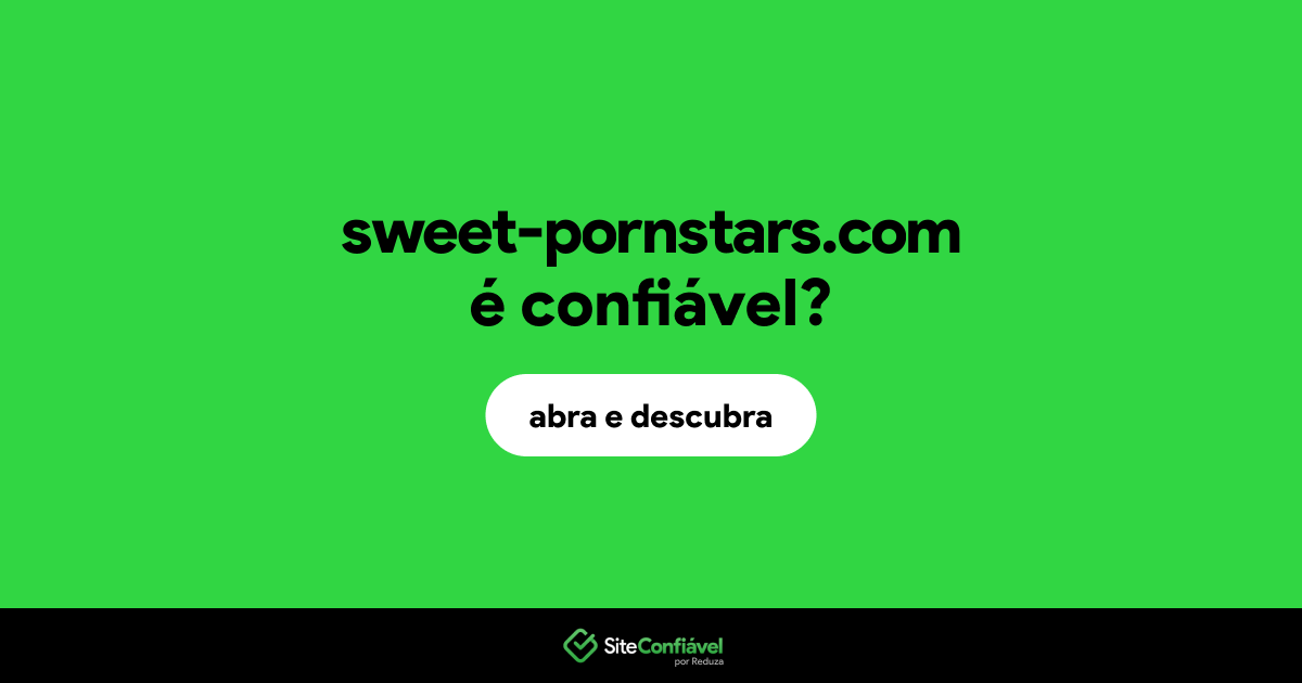 O site sweet-pornstars.com é confiável?