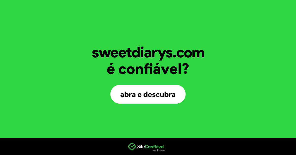 O site sweetdiarys.com é confiável?