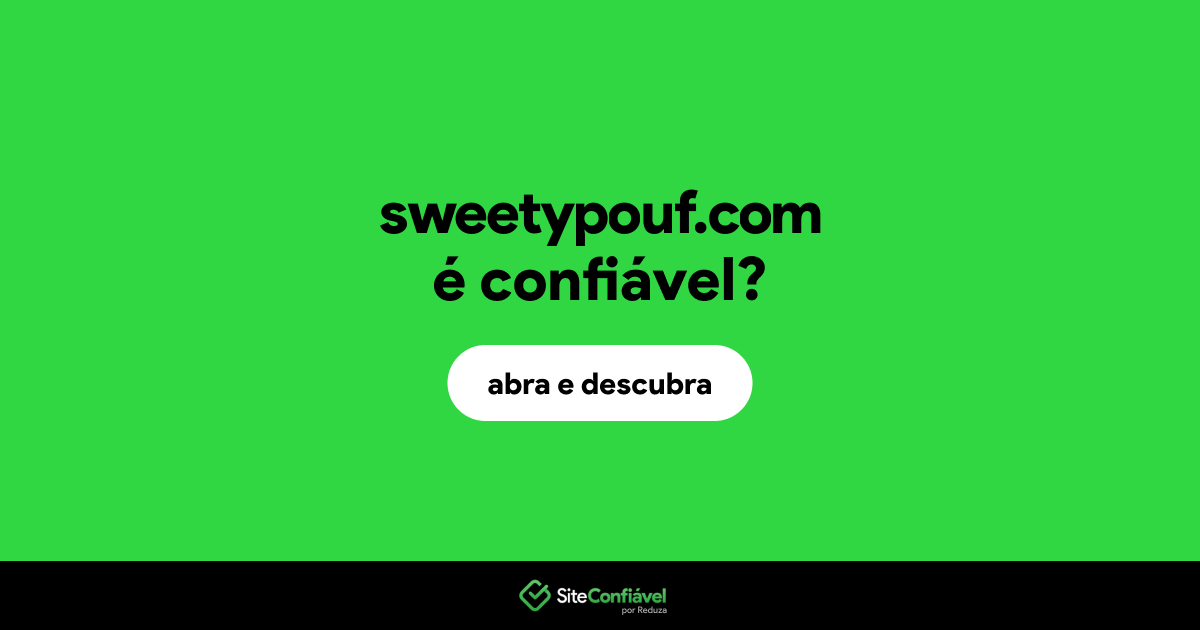 O site sweetypouf.com é confiável?