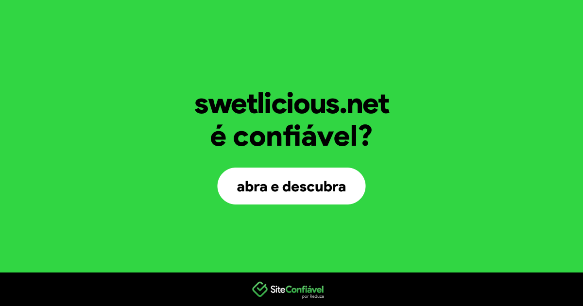 O site swetlicious.net é confiável?