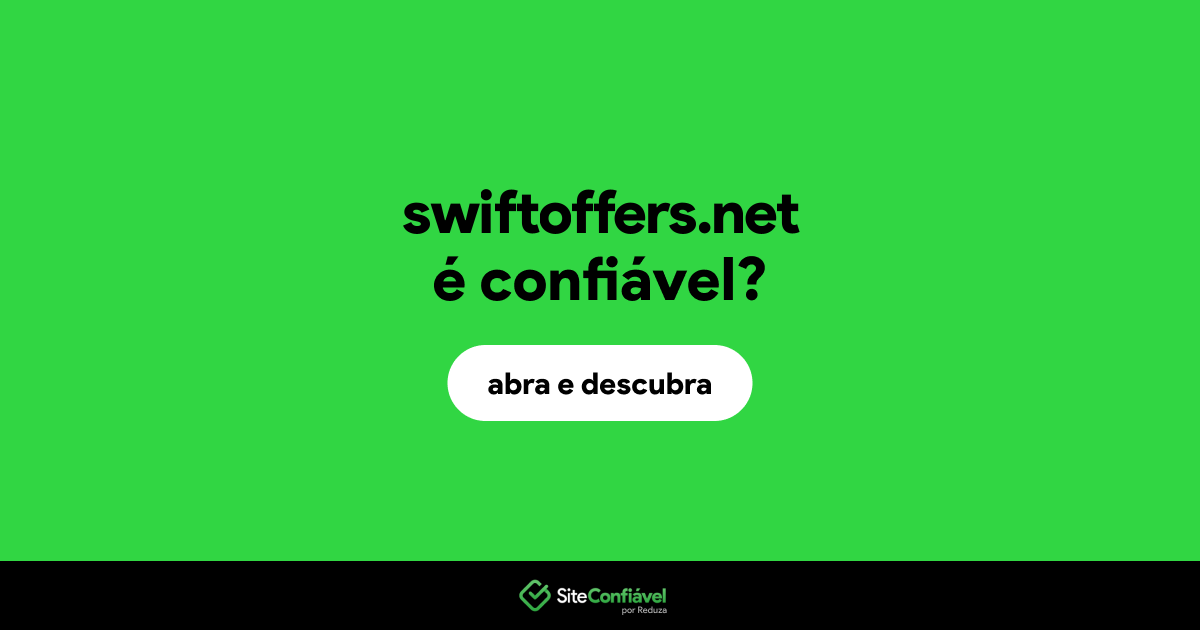O site swiftoffers.net é confiável?