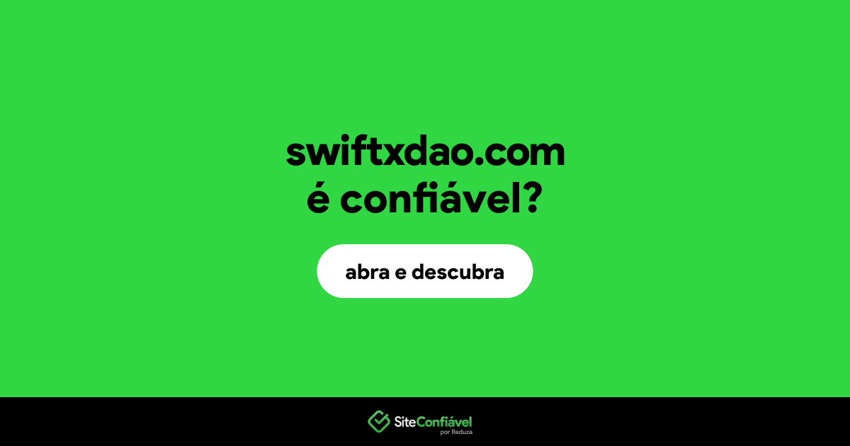 O site swiftxdao.com é confiável?