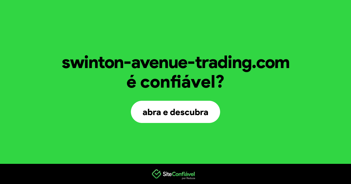 O site swinton-avenue-trading.com é confiável?