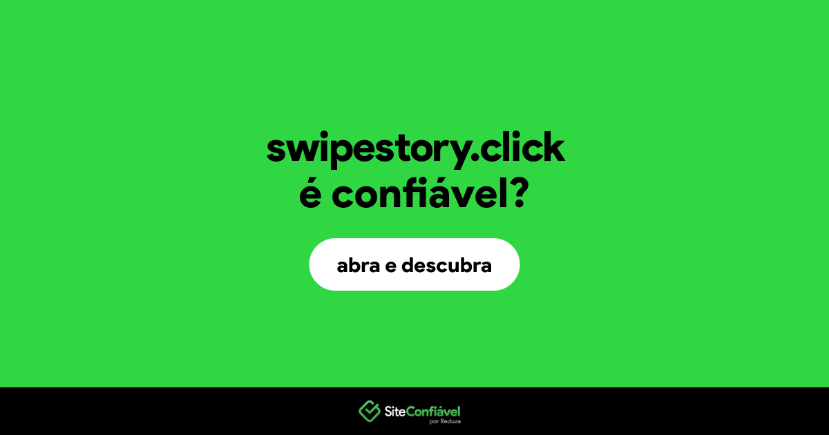 O site swipestory.click é confiável?