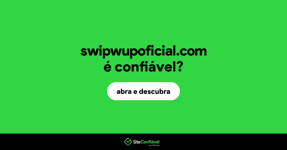 O site swipwupoficial.com é confiável?