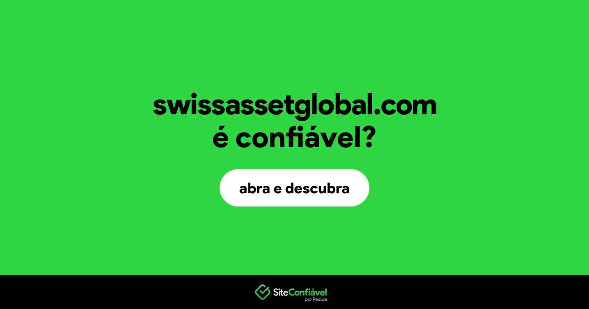 O site swissassetglobal.com é confiável?