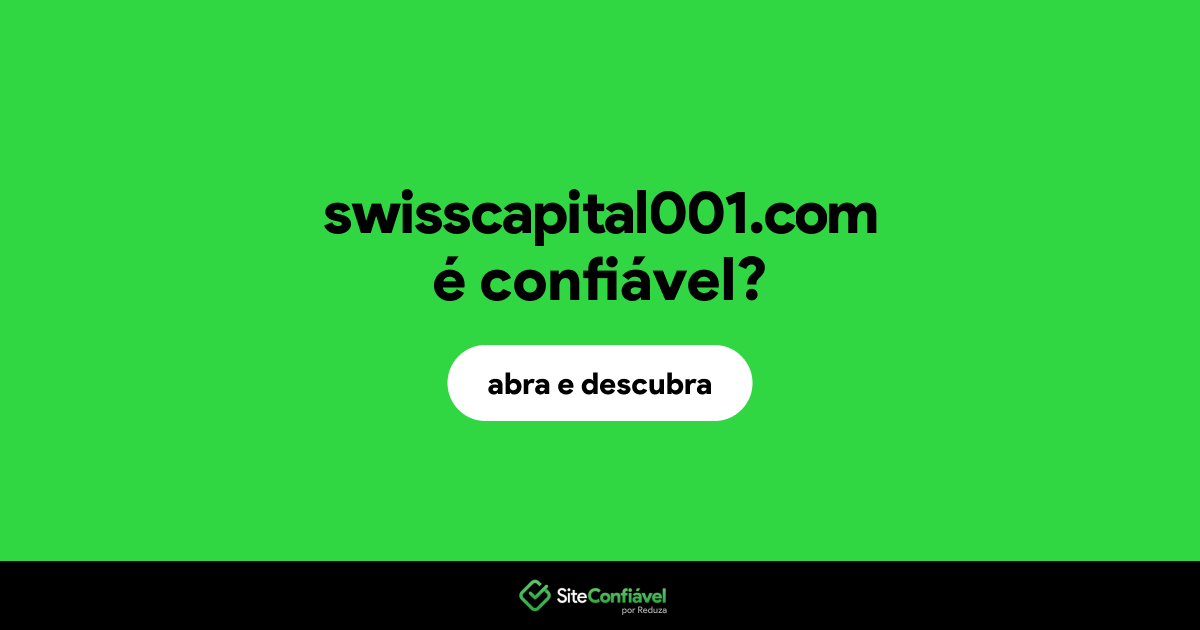 O site swisscapital001.com é confiável?