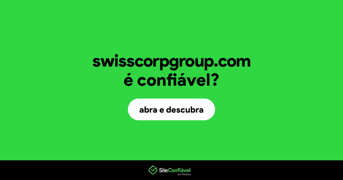 O site swisscorpgroup.com é confiável?