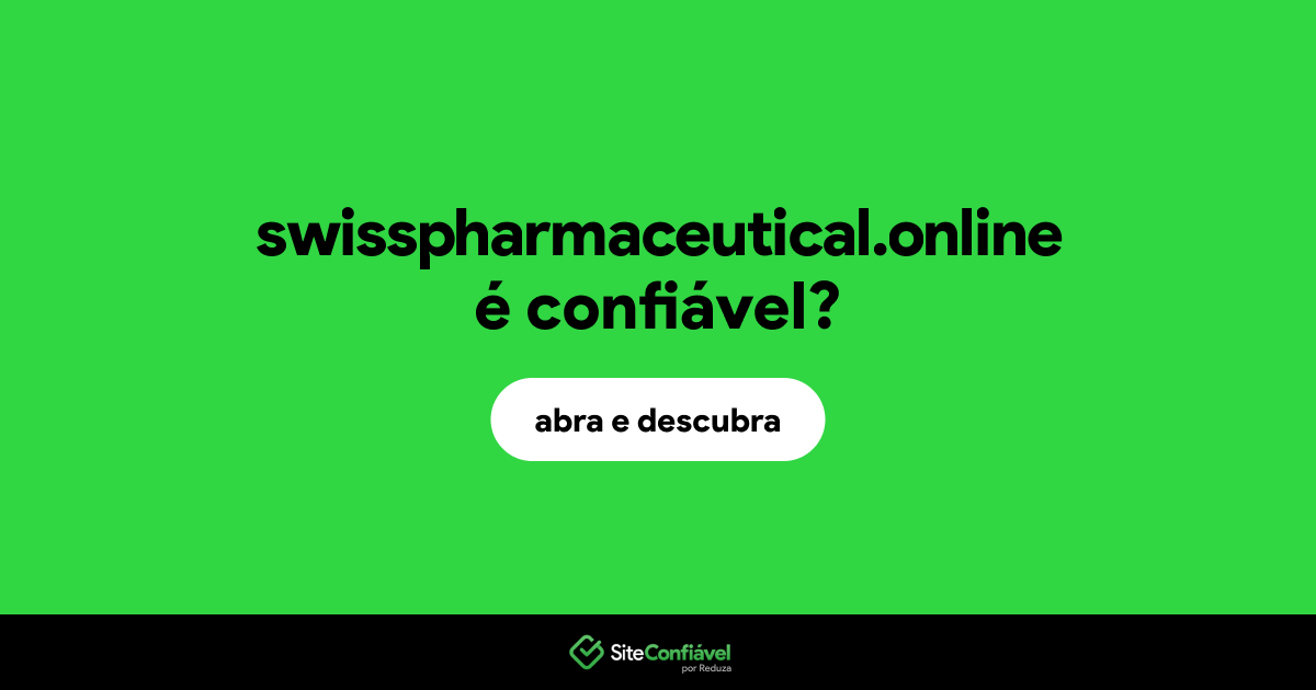O site swisspharmaceutical.online é confiável?