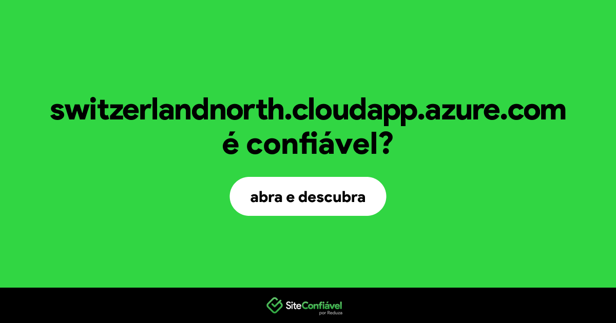 O site switzerlandnorth.cloudapp.azure.com é confiável?