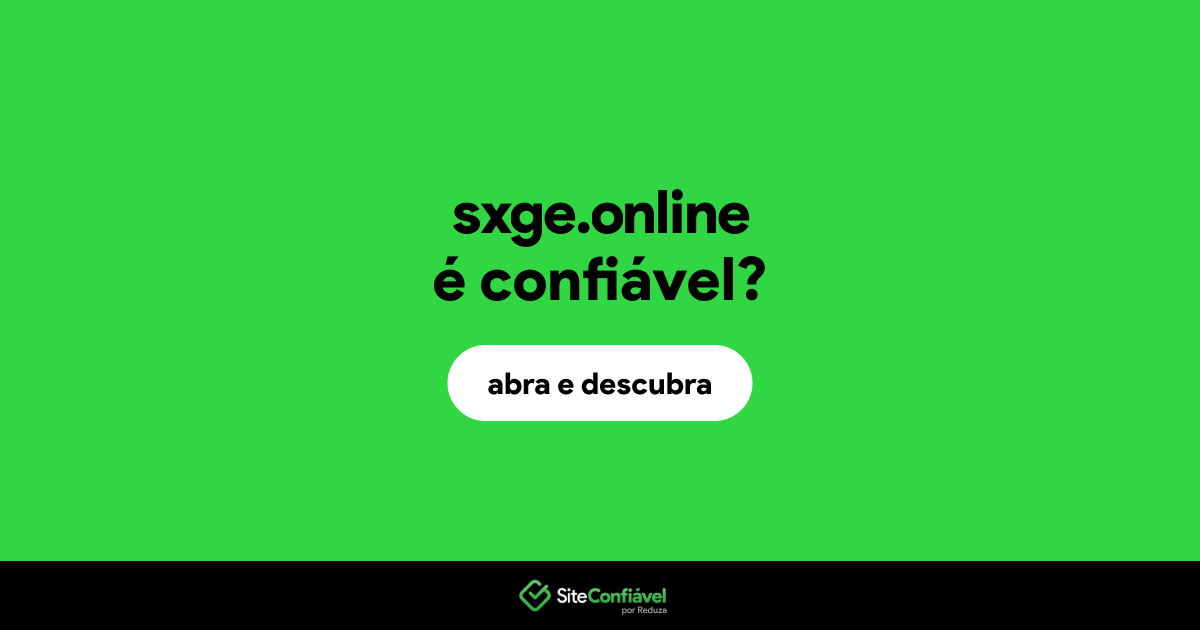 O site sxge.online é confiável?