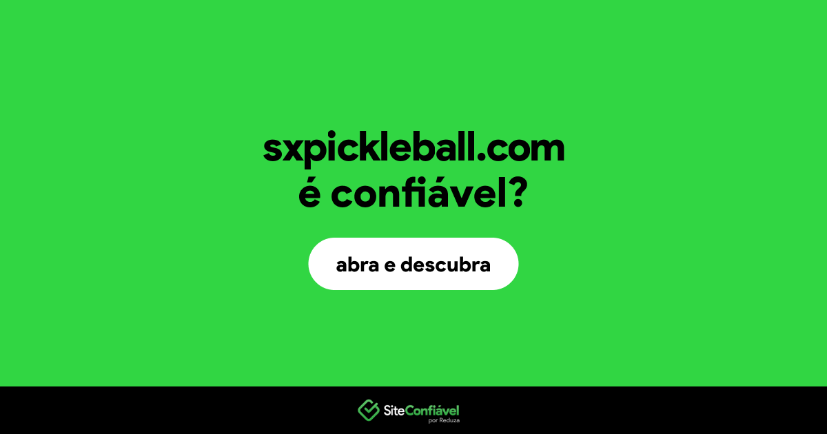 O site sxpickleball.com é confiável?