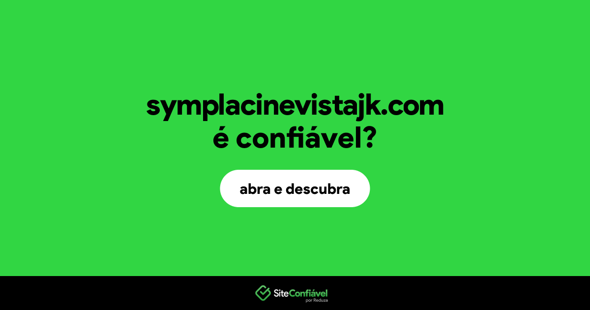 O site symplacinevistajk.com é confiável?