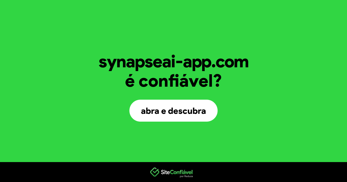O site synapseai-app.com é confiável?