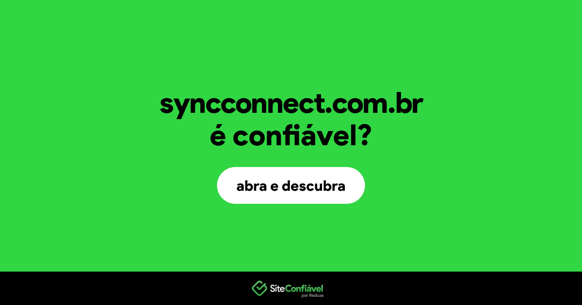 O site syncconnect.com.br é confiável?