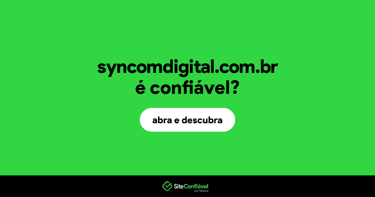 O site syncomdigital.com.br é confiável?
