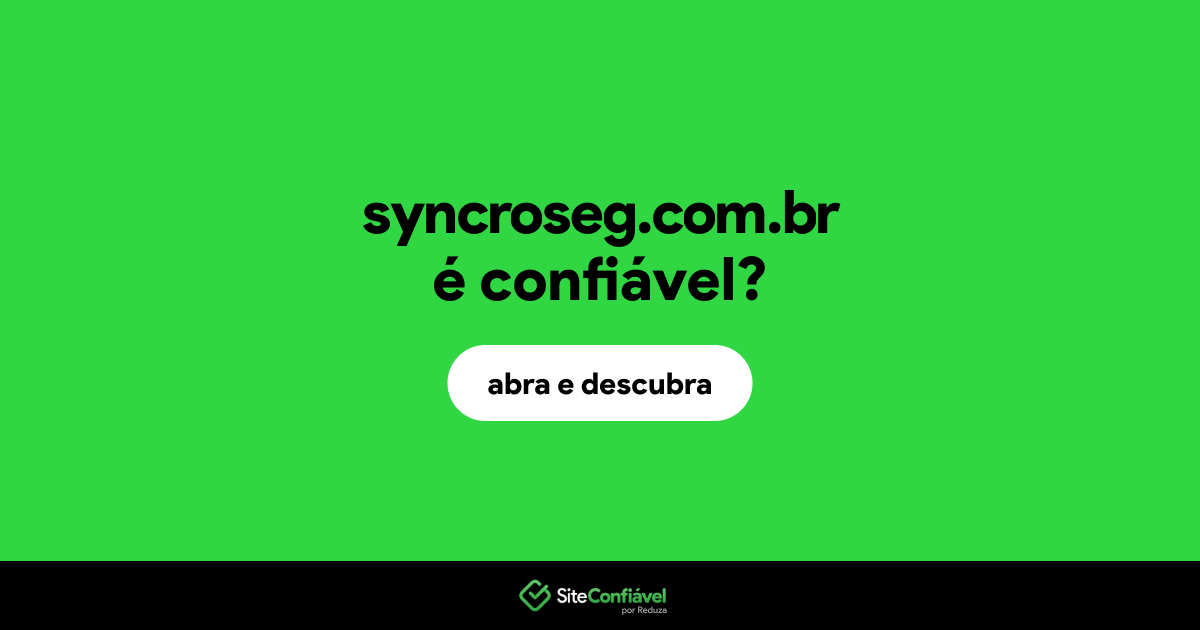 O site syncroseg.com.br é confiável?