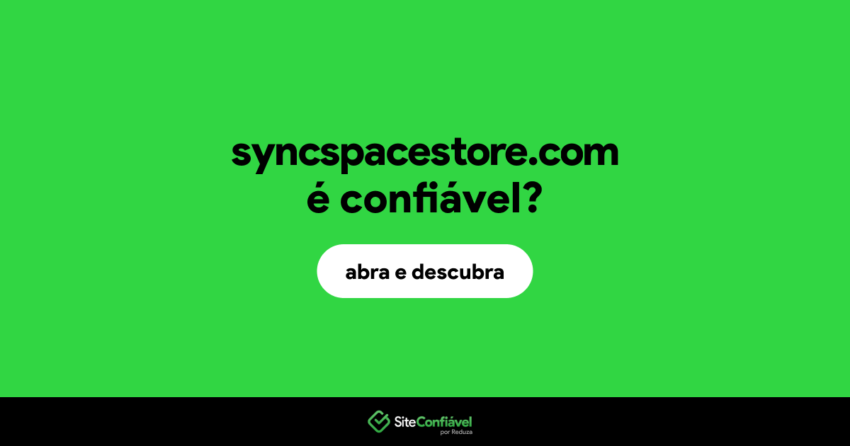O site syncspacestore.com é confiável?