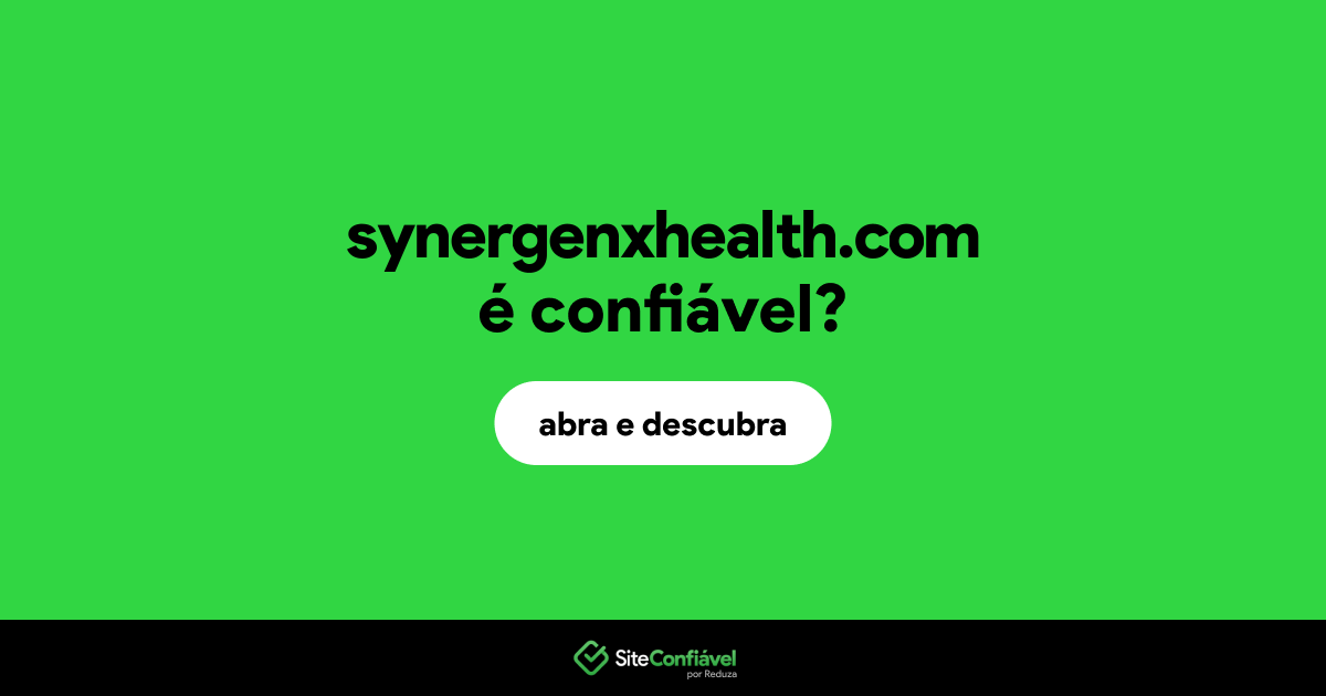 O site synergenxhealth.com é confiável?