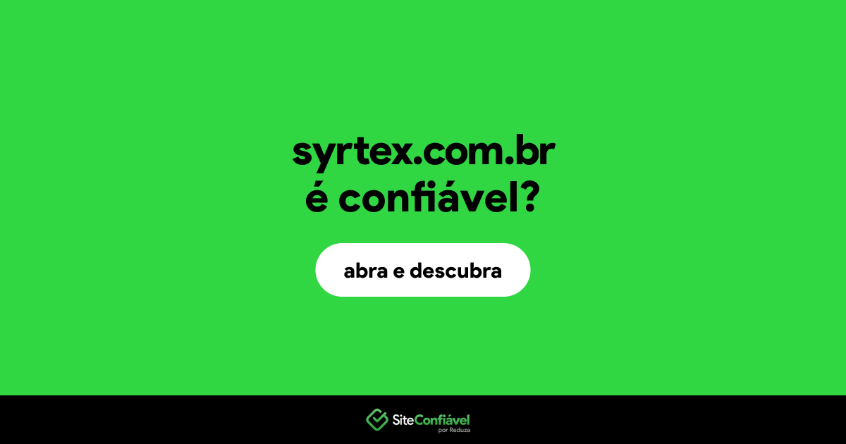 O site syrtex.com.br é confiável?