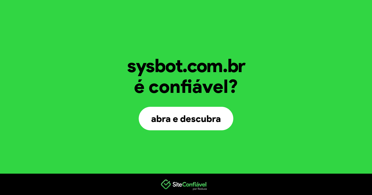O site sysbot.com.br é confiável?