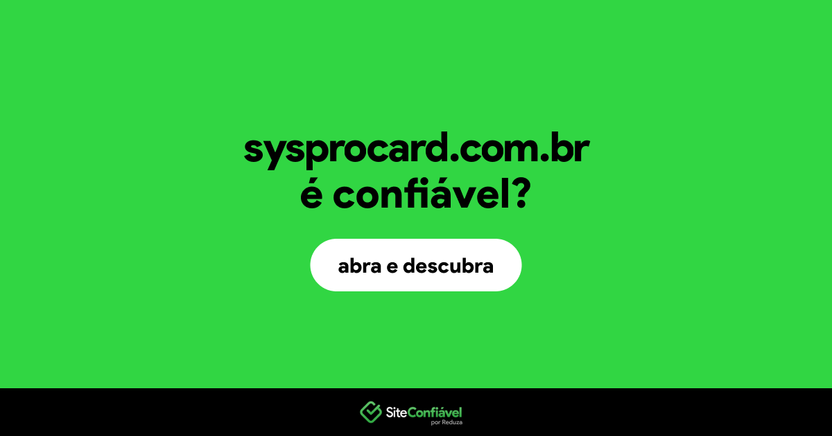 O site sysprocard.com.br é confiável?