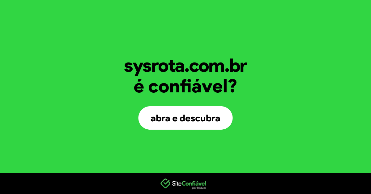 O site sysrota.com.br é confiável?