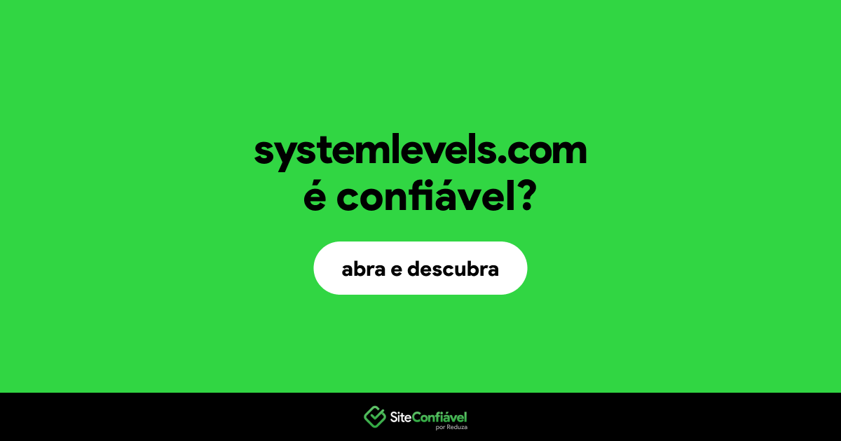 O site systemlevels.com é confiável?