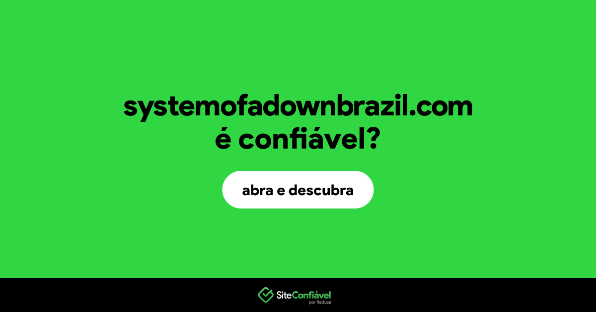 O site systemofadownbrazil.com é confiável?