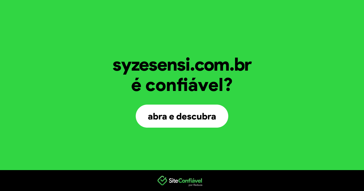 O site syzesensi.com.br é confiável?