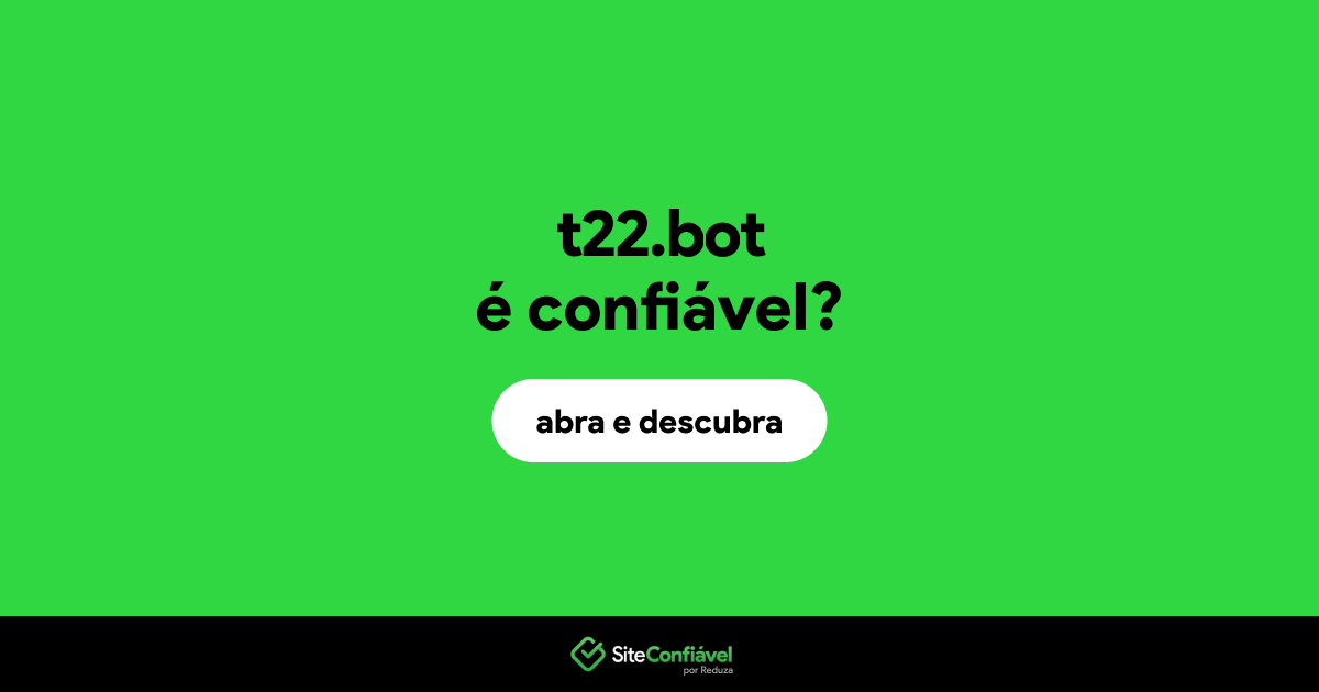 O site t22.bot é confiável?