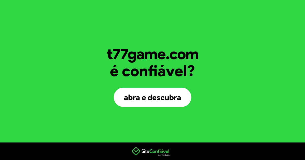 O site t77game.com é confiável?
