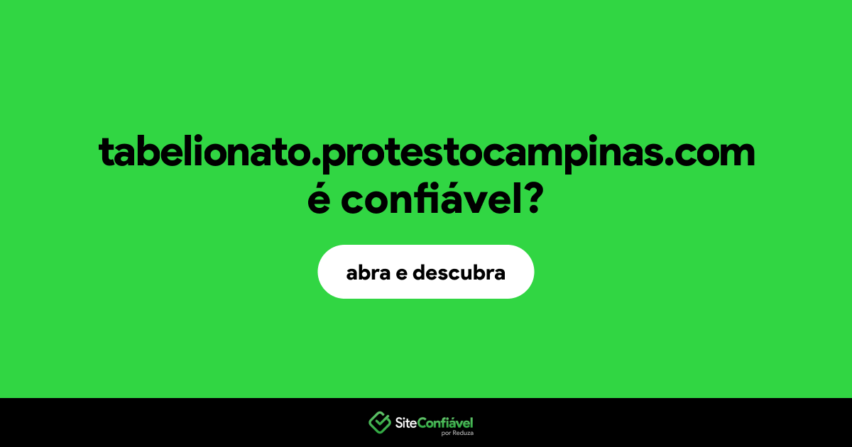 O site tabelionato.protestocampinas.com é confiável?