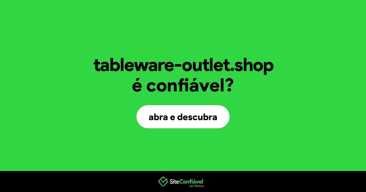 O site tableware-outlet.shop é confiável?