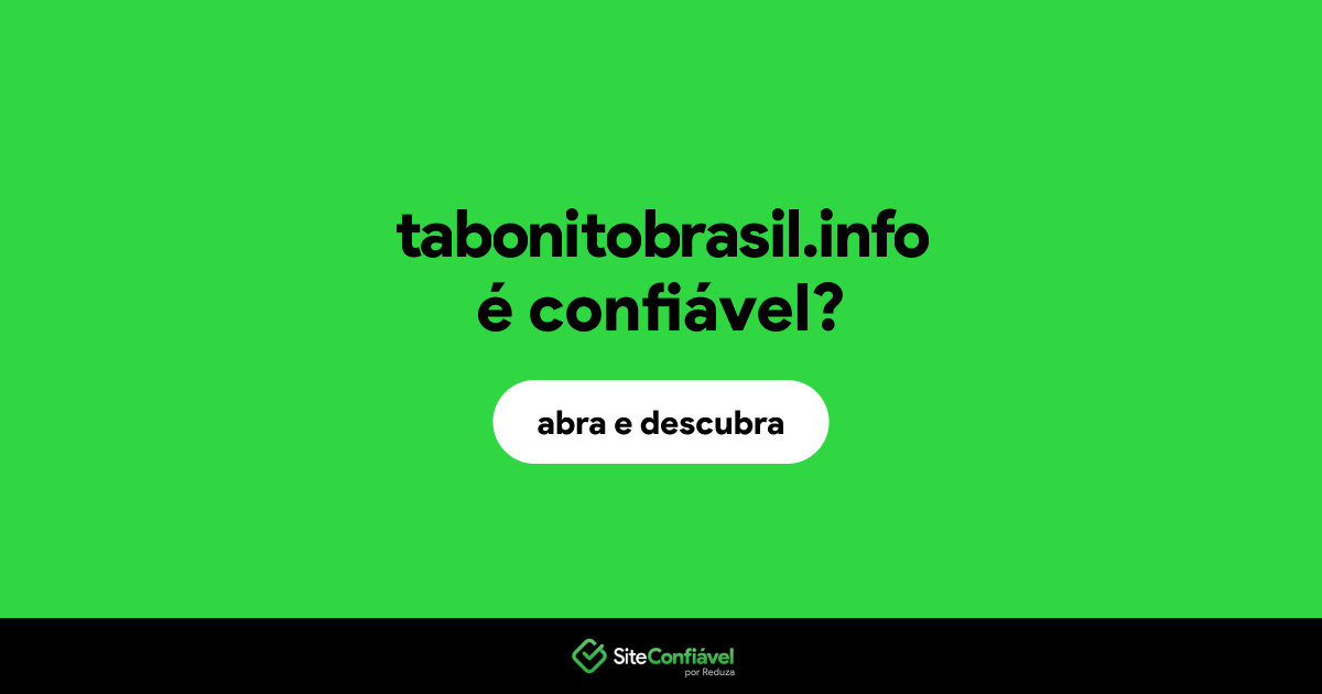 O site tabonitobrasil.info é confiável?