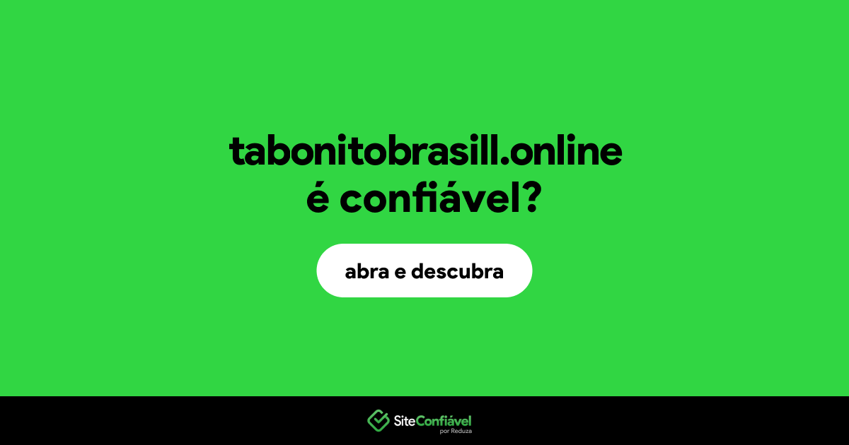 O site tabonitobrasill.online é confiável?