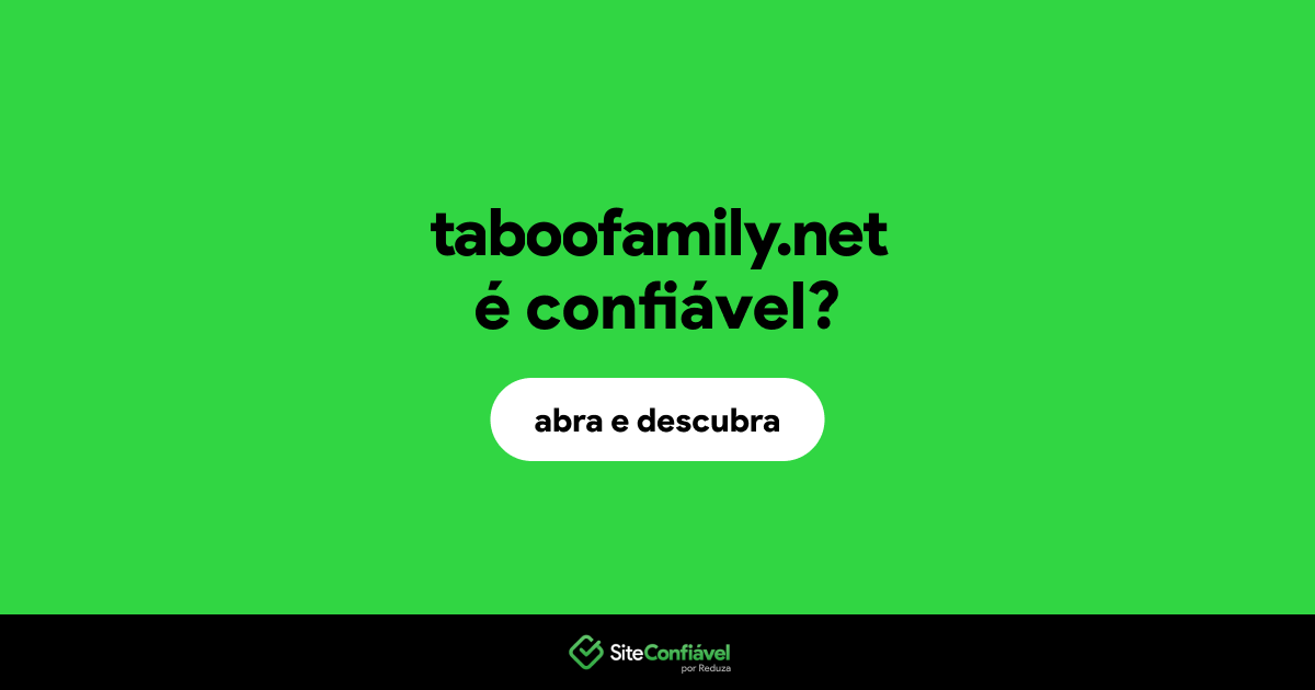 O site taboofamily.net é confiável?