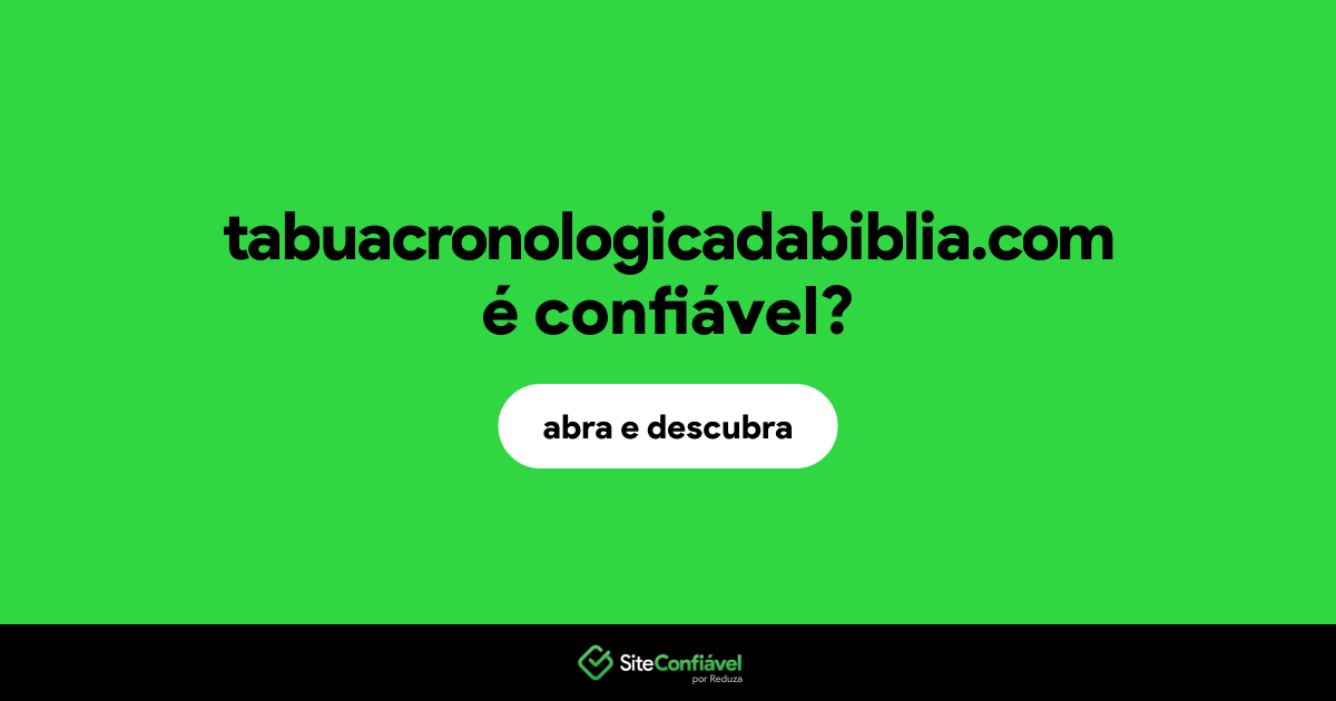 O site tabuacronologicadabiblia.com é confiável?