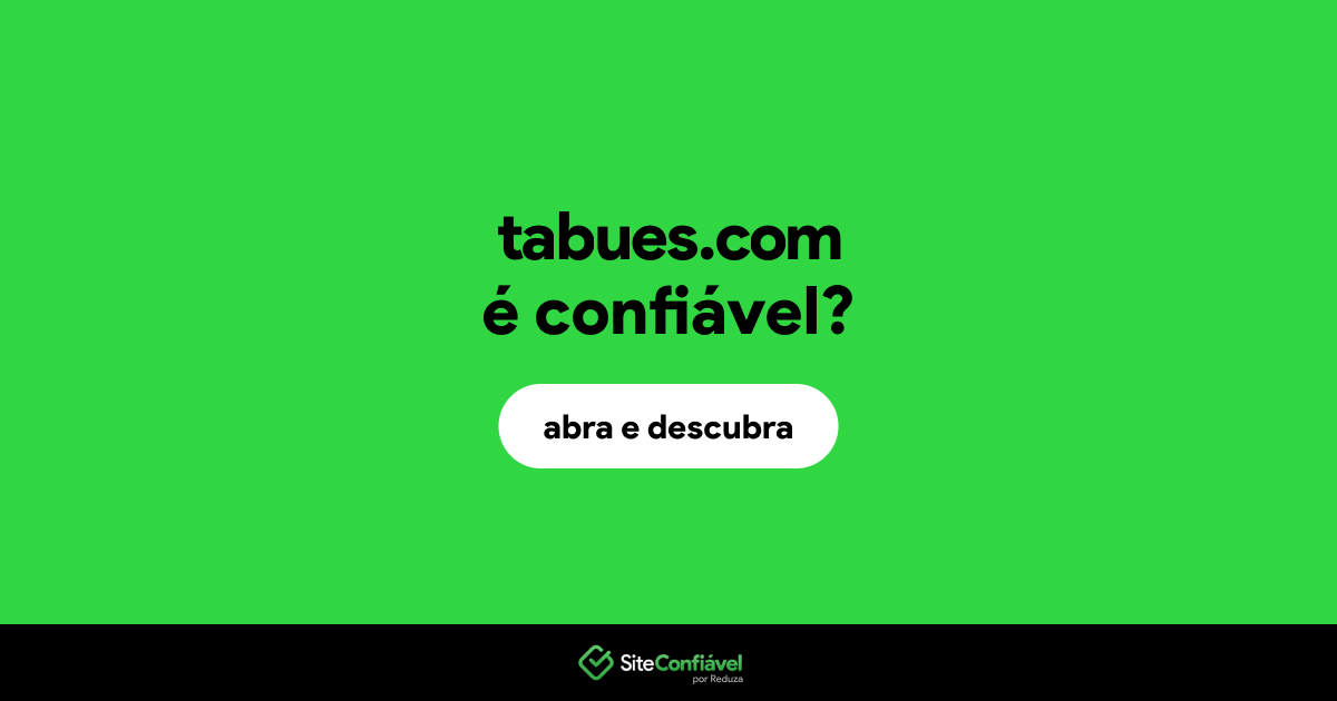 O site tabues.com é confiável?