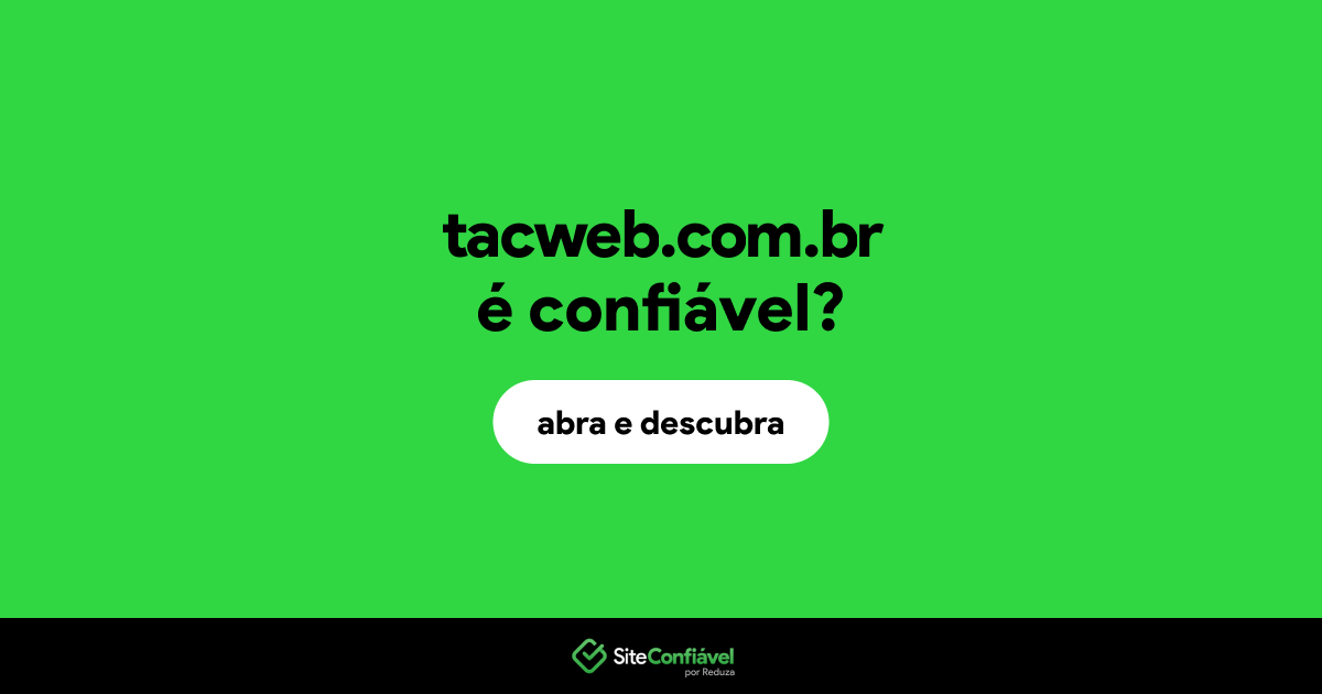 O site tacweb.com.br é confiável?