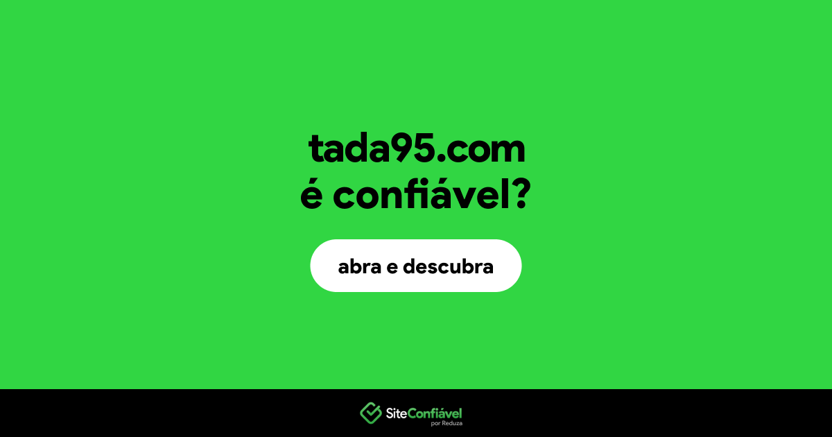 O site tada95.com é confiável?